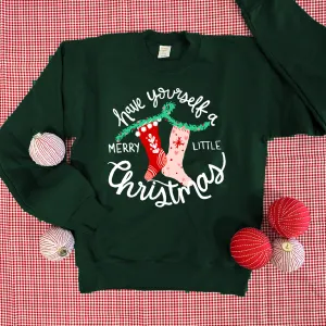 CHRISTMAS 2024: Have Yourself A Merry Little Christmas (SWEATSHIRT)