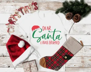 Dear Santa, I was Framed Tee