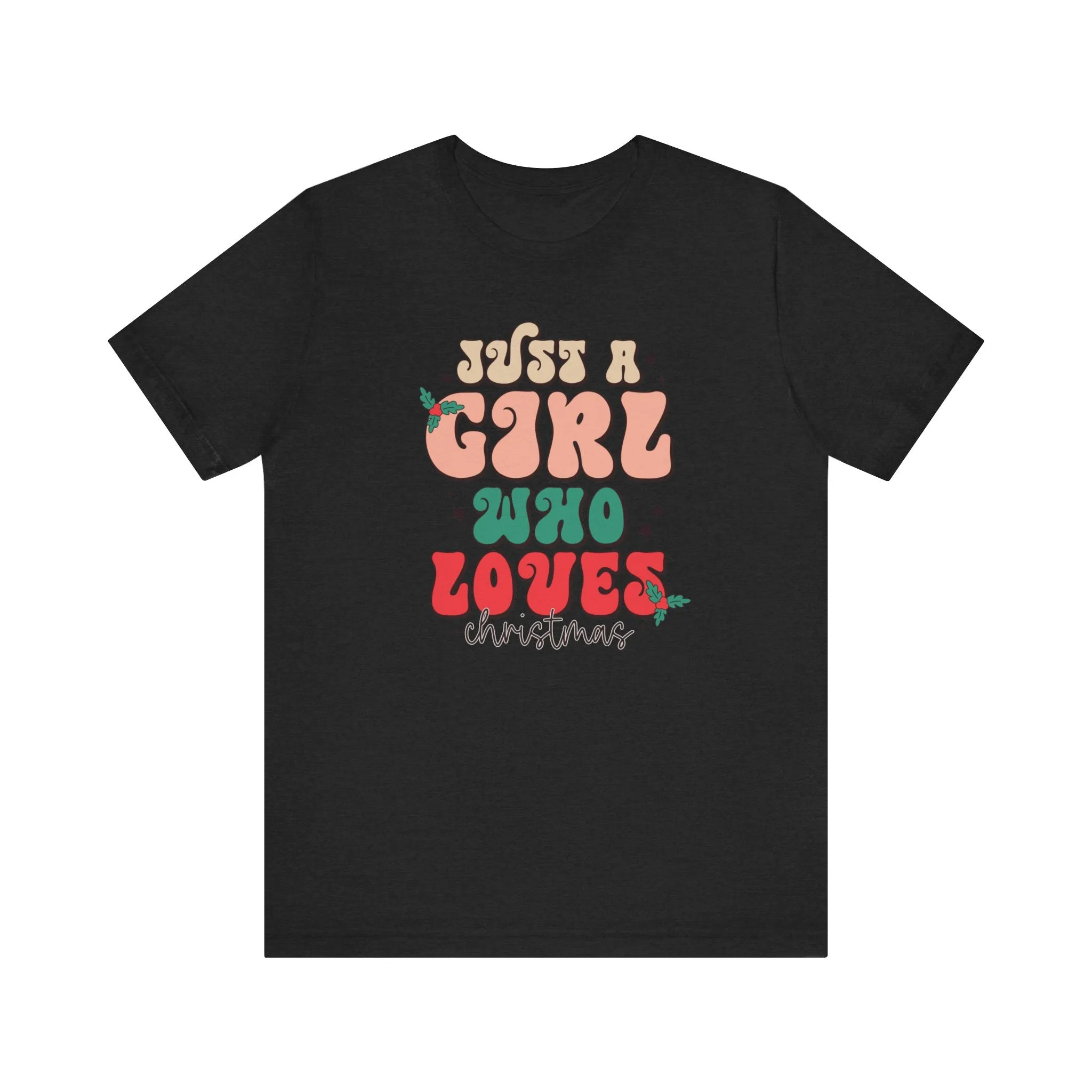 Girl Who Loves Christmas Unisex Jersey Short Sleeve Tee