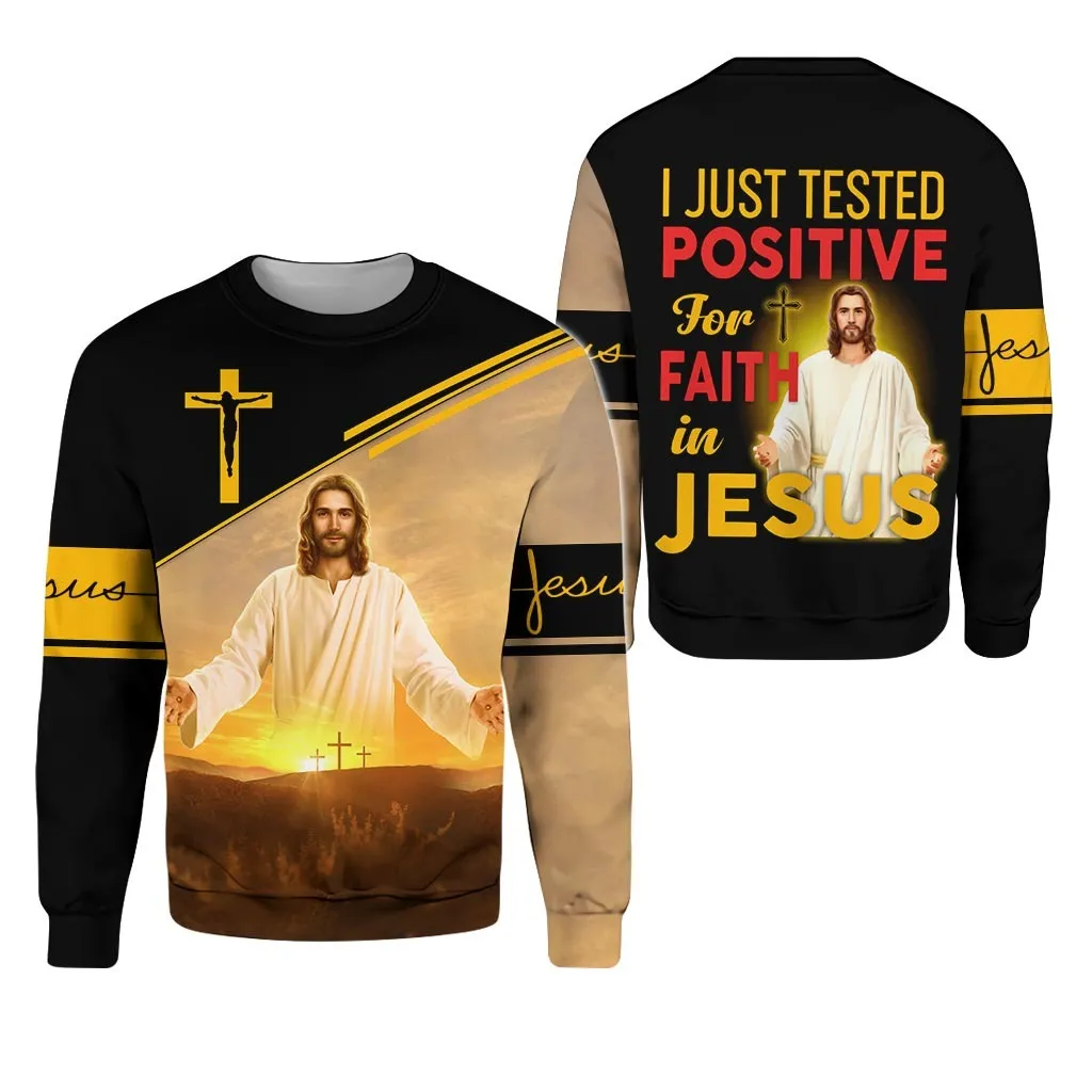 I just test positive for faith in jesus 3D All Over Printed Shirts, Jesus Sublimation on shirt, Xmas Jesus Tshirt