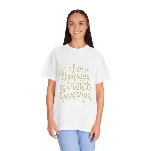 I'm Dreaming of a White Christmas Unisex T-shirt with Italian Design print | Giada Valenti | Christmas T-shirt | Christmas gift