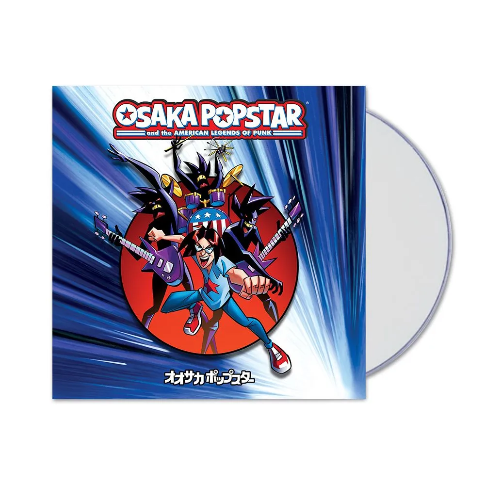 OSAKA POPSTAR & THE AMERICAN LEGENDS OF PUNK (EXPANDED EDITION) DELUXE CD DIGIPAK EDITION BUNDLE