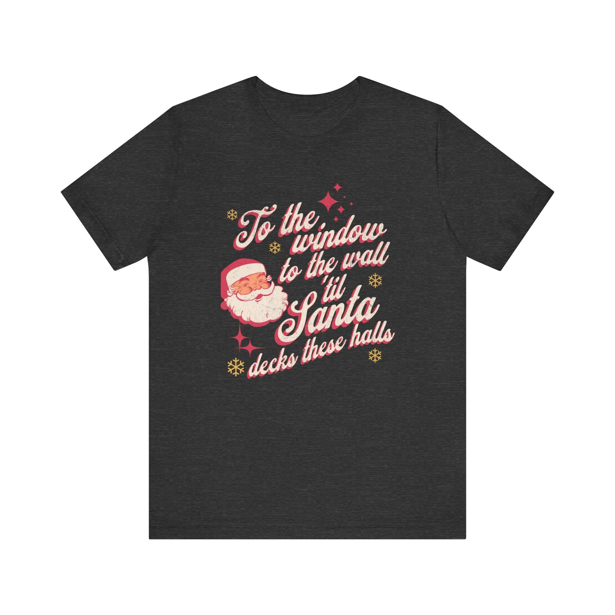 "Deck These Halls" Funny Christmas Tee | Holiday Humor Unisex Jersey Short Sleeve T-Shirt | Holiday Party Apparel