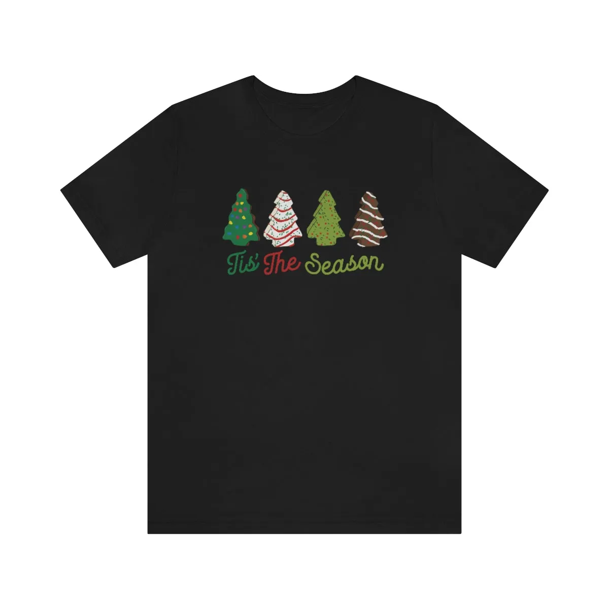 "Tis the Season'" Christmas Cakes Tee - Unisex Shirt