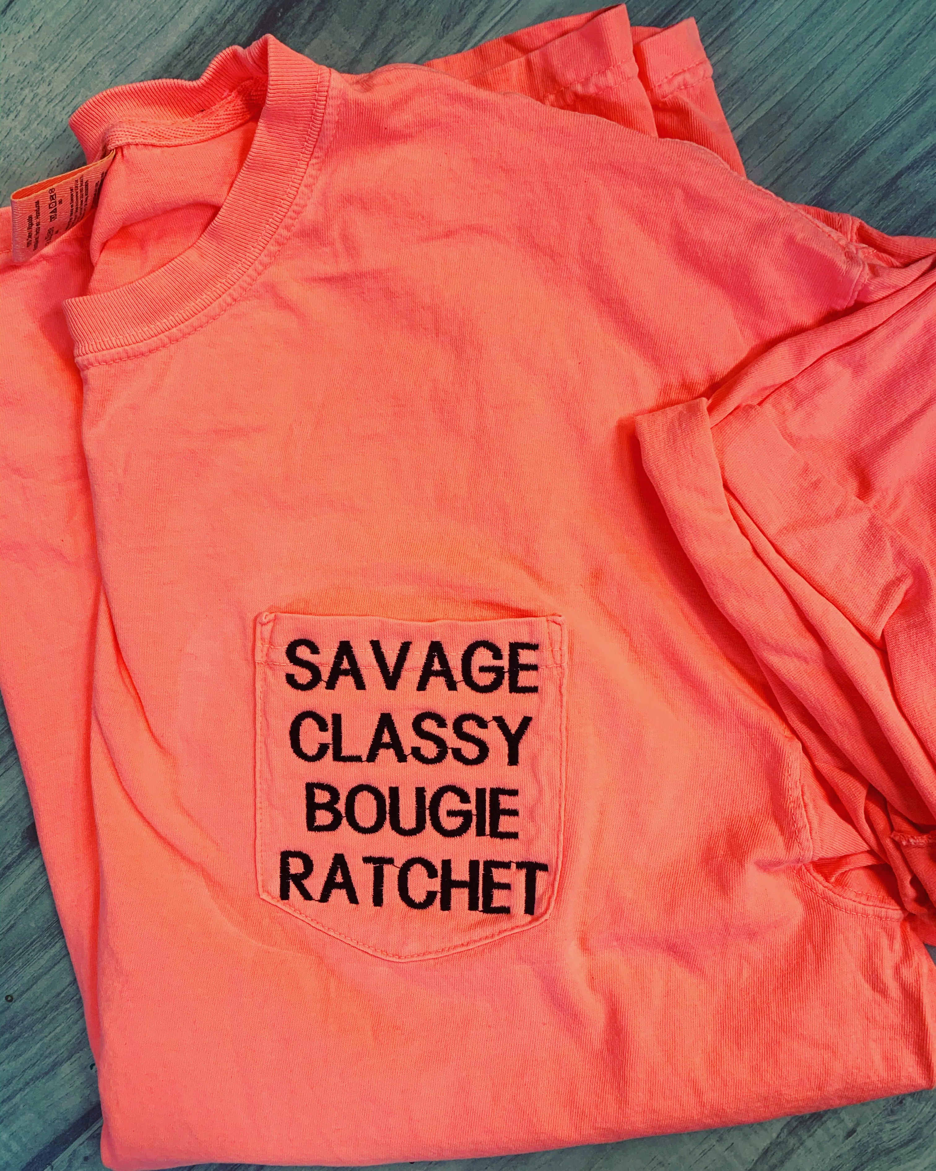 Savage, Classy, Boujie, Ratchet Tee