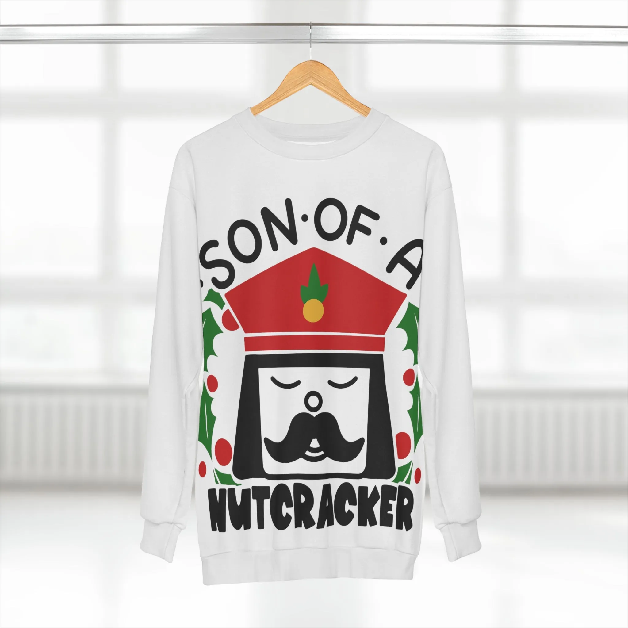 Son Of A Nutcracker Unisex Sweatshirt, Nutcracker Holiday Shirt, Ugly Sweatshirt, Elf Christmas Shirt, Xmas Tee, Ugly Christmas Tee