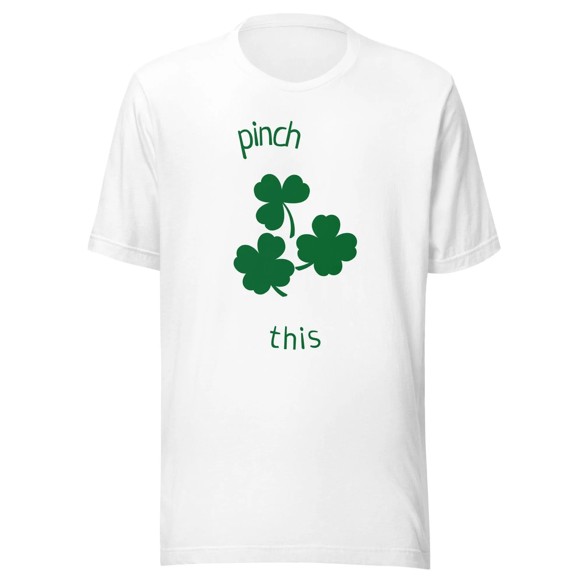 St. Patrick's Day Pinch This Short sleeve Soft Style Unisex t-shirt