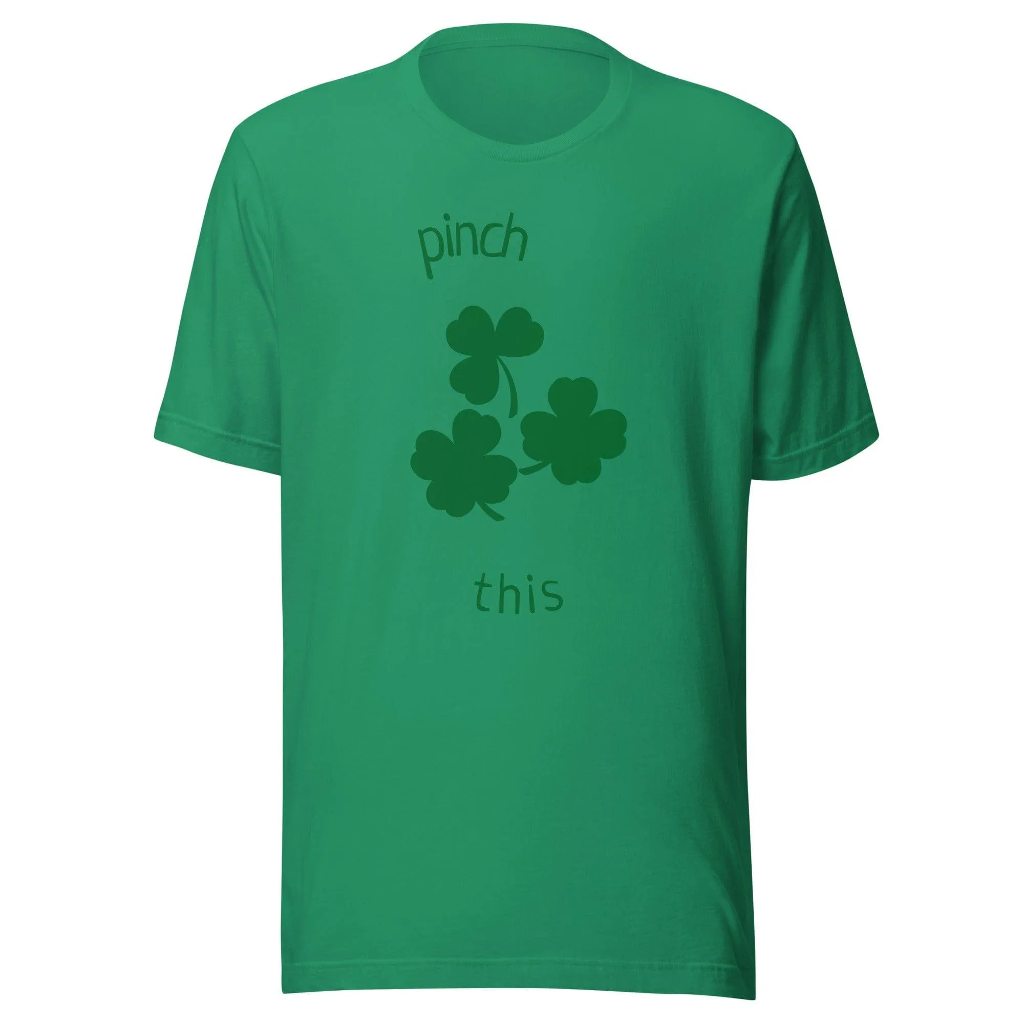 St. Patrick's Day Pinch This Short sleeve Soft Style Unisex t-shirt