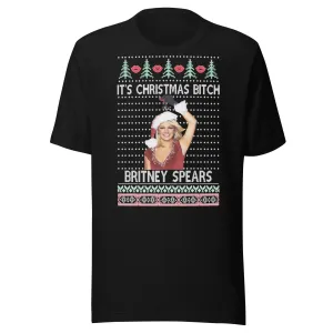 Ugly Christmas Graphic Crewneck Tshirt It's Christmas Bitch Britney