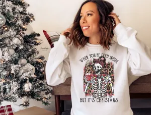 When You'Re Dead Inside But Its Christmas Shirt